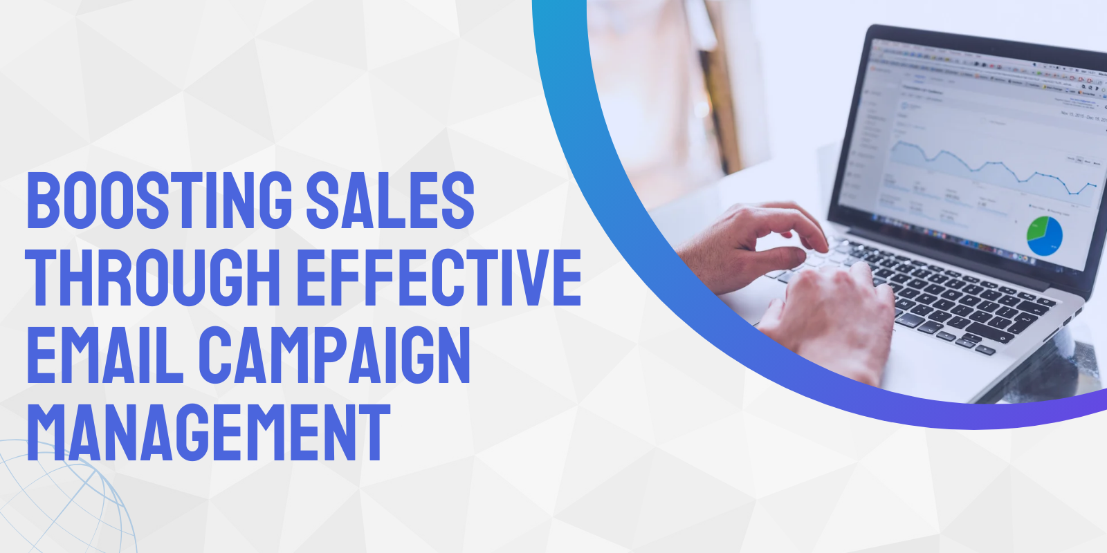 Boosting Sales through Effective Email Campaign Management