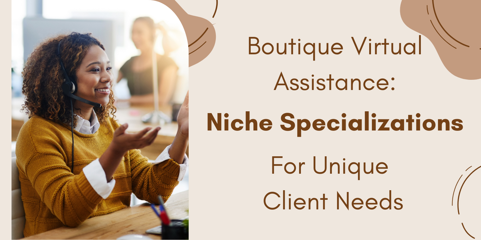 Boutique Virtual Assistance: Niche Specializations For Unique Client Needs