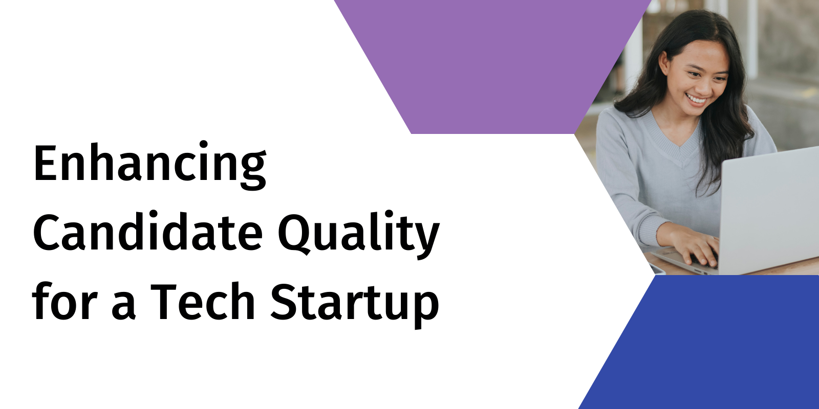 Enhancing Candidate Quality for a Tech Startup