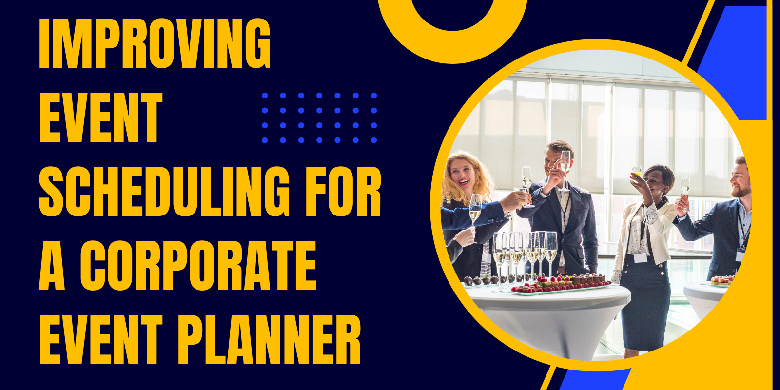 Improving Event Scheduling for a Corporate Event Planner