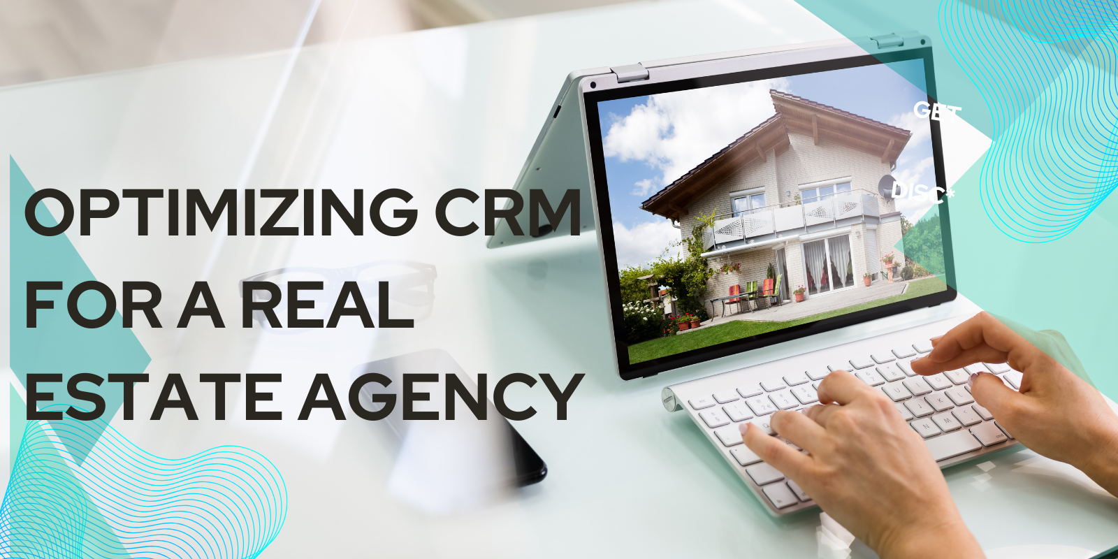 Optimizing CRM for a Real Estate Agency