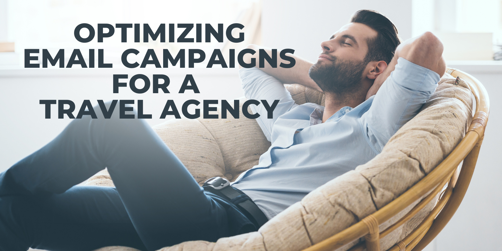 Optimizing Email Campaigns for a Travel Agency