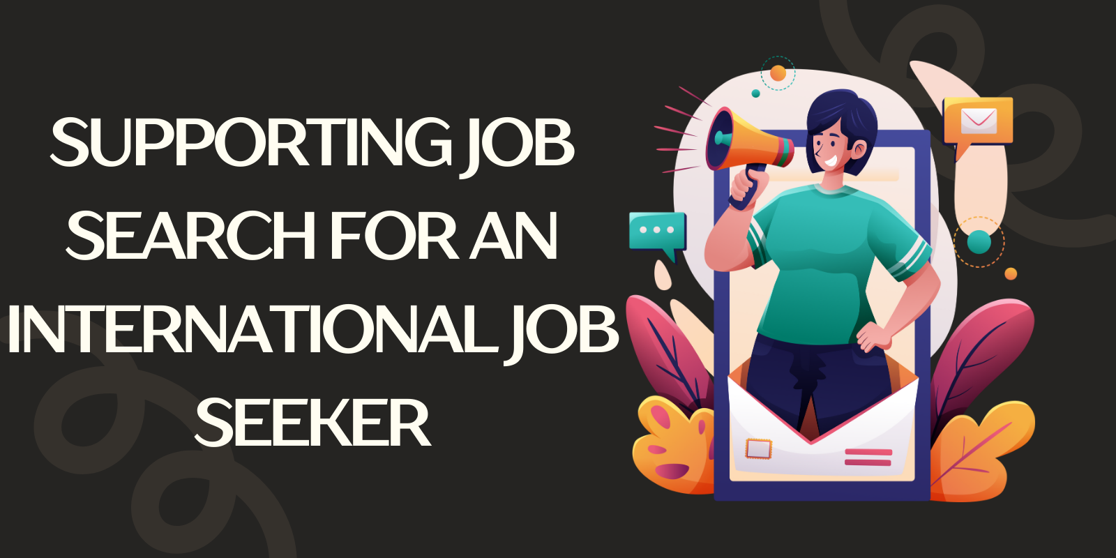 Supporting Job Search for an International Job Seeker